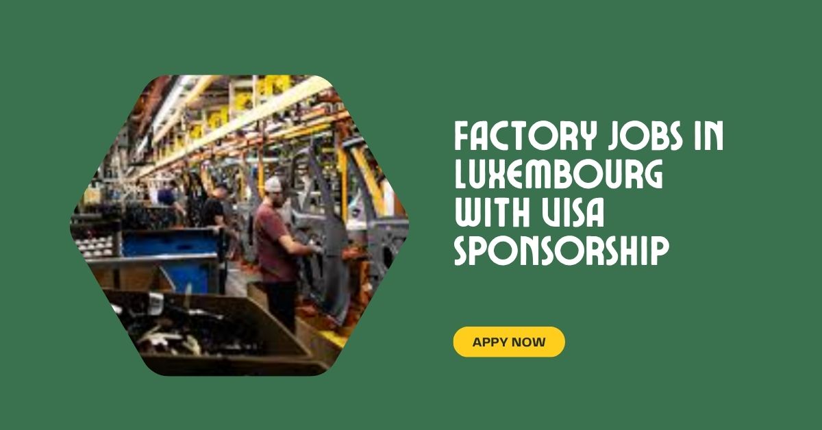 Factory Jobs in Luxembourg