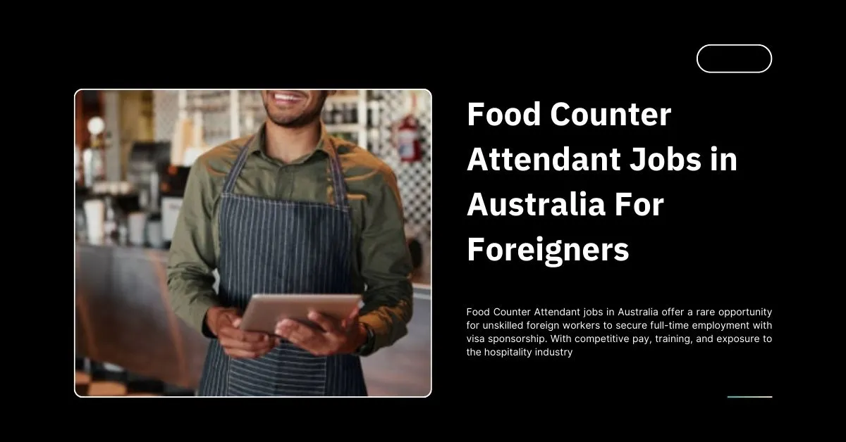 Food Counter Attendant Jobs in Australia