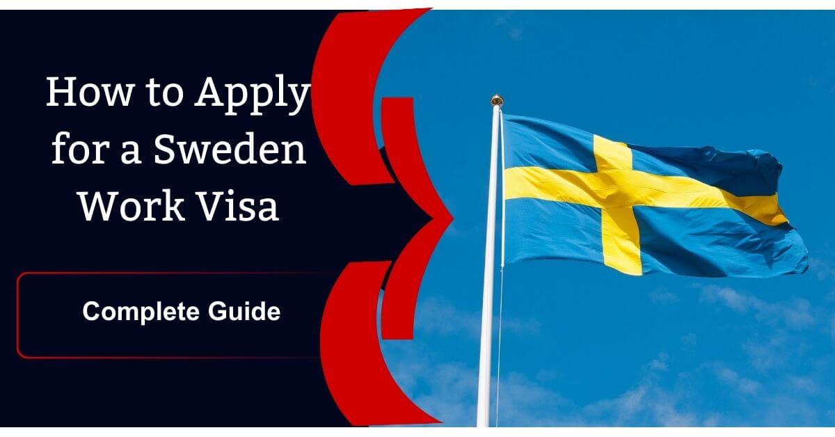 How to Apply for a Sweden Work Visa