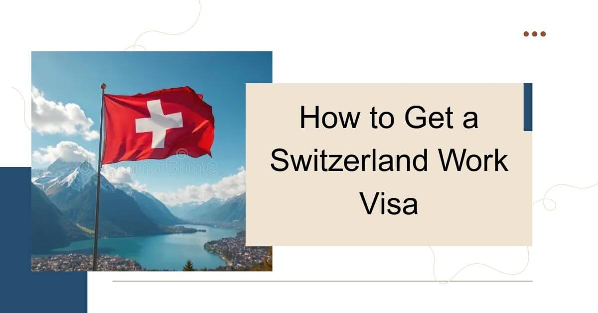 How to Get a Switzerland Work Visa