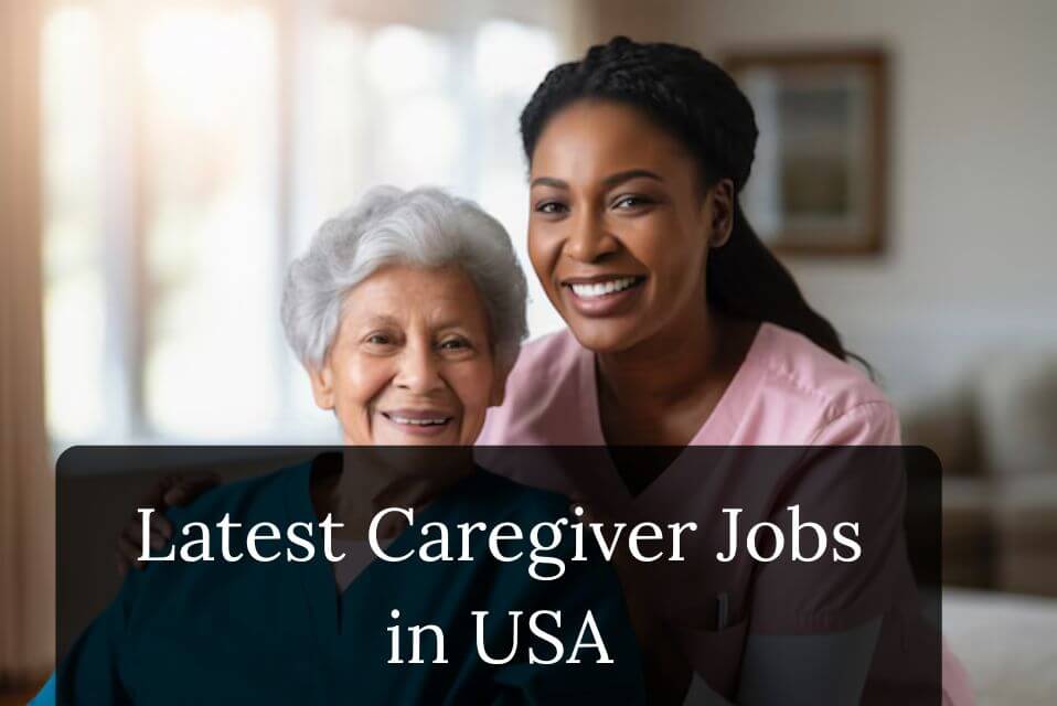 Latest Caregiver Jobs in USA