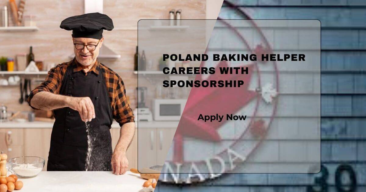 Poland Baking Helper Careers With Sponsorship