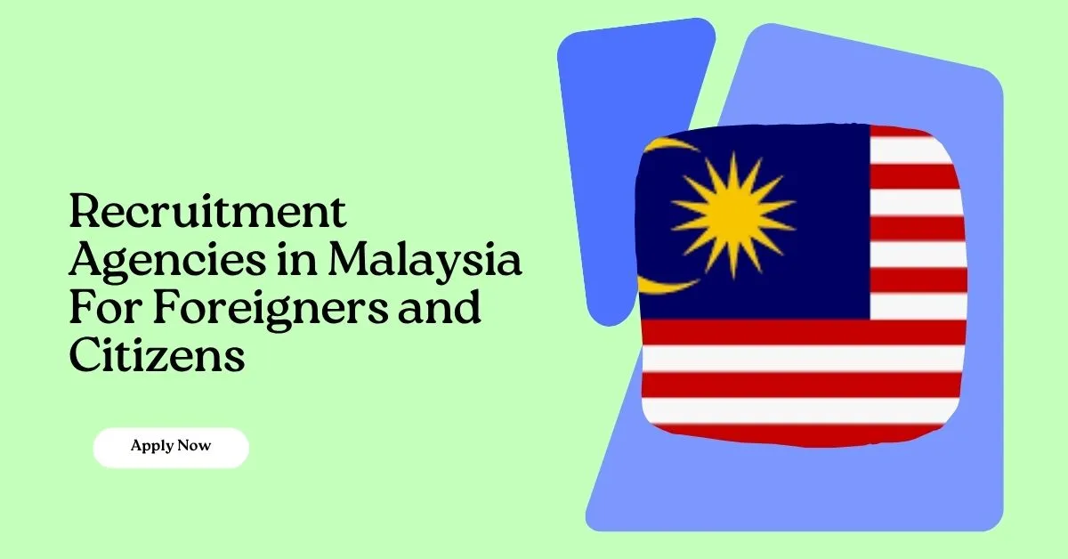 Recruitment Agencies in Malaysia
