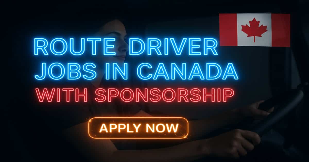 Route Driver Jobs in Canada with Sponsorship