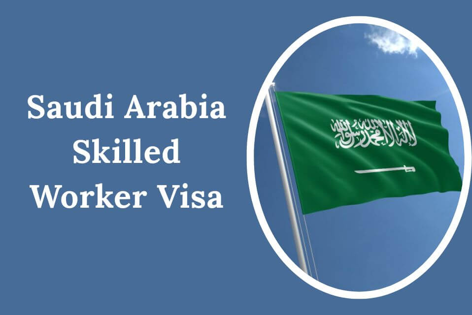 Saudi Arabia Skilled Worker Visa
