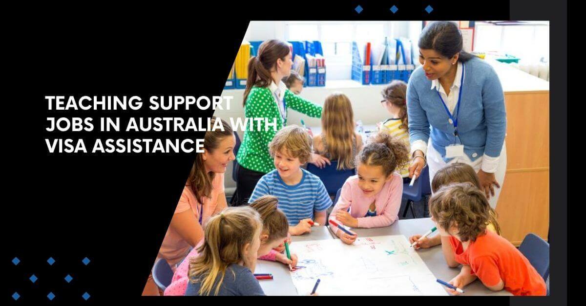 Teaching Support Jobs In Australia With Visa Assistance