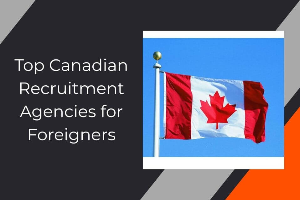 Top Canadian Recruitment Agencies for Foreigners