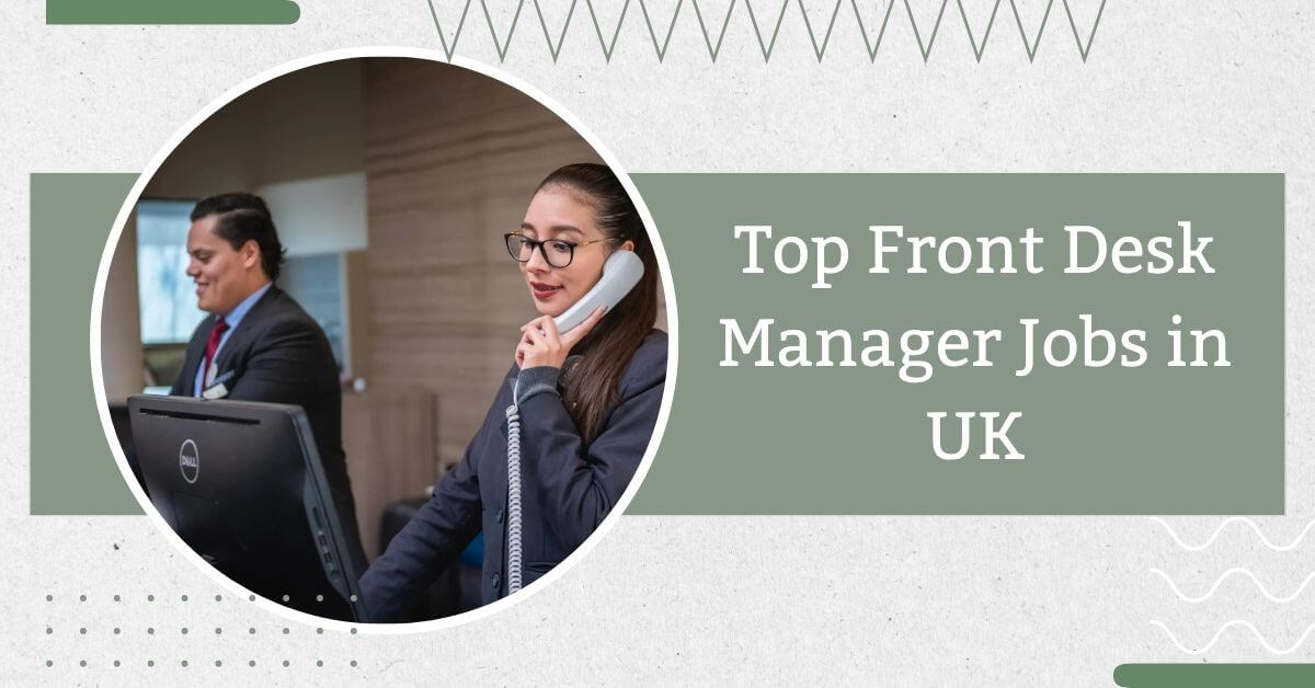 Top Front Desk Manager Jobs in UK