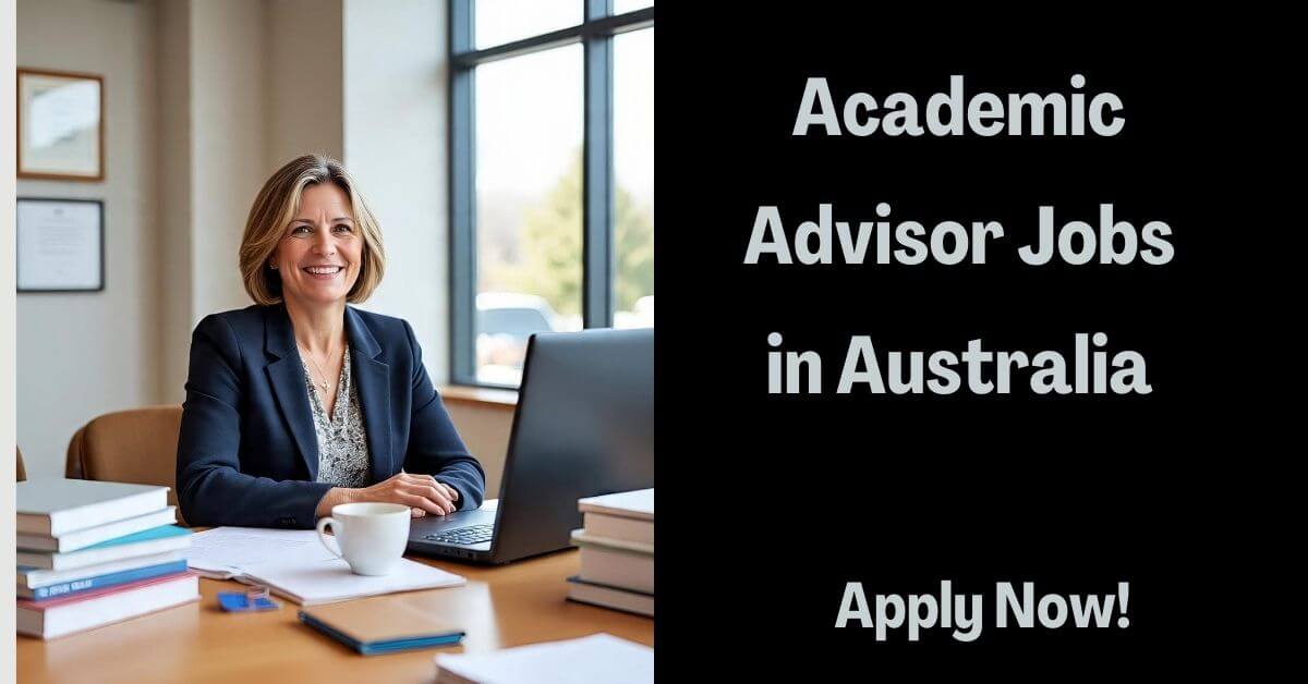 Academic Advisor Jobs in Australia