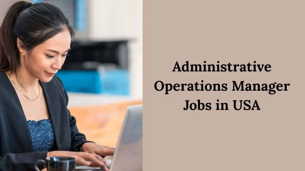 Administrative Operations Manager Jobs in USA