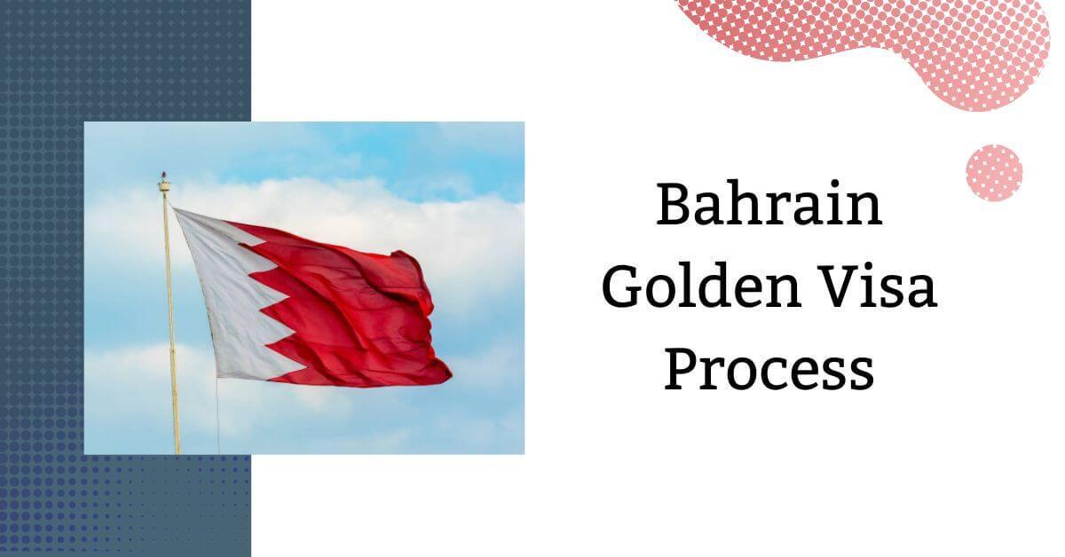 Bahrain Golden Visa Process