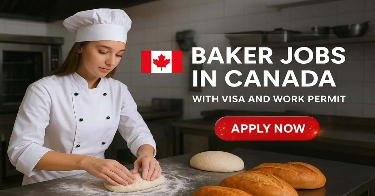 Baker Jobs in Canada with Visa and Work Permit