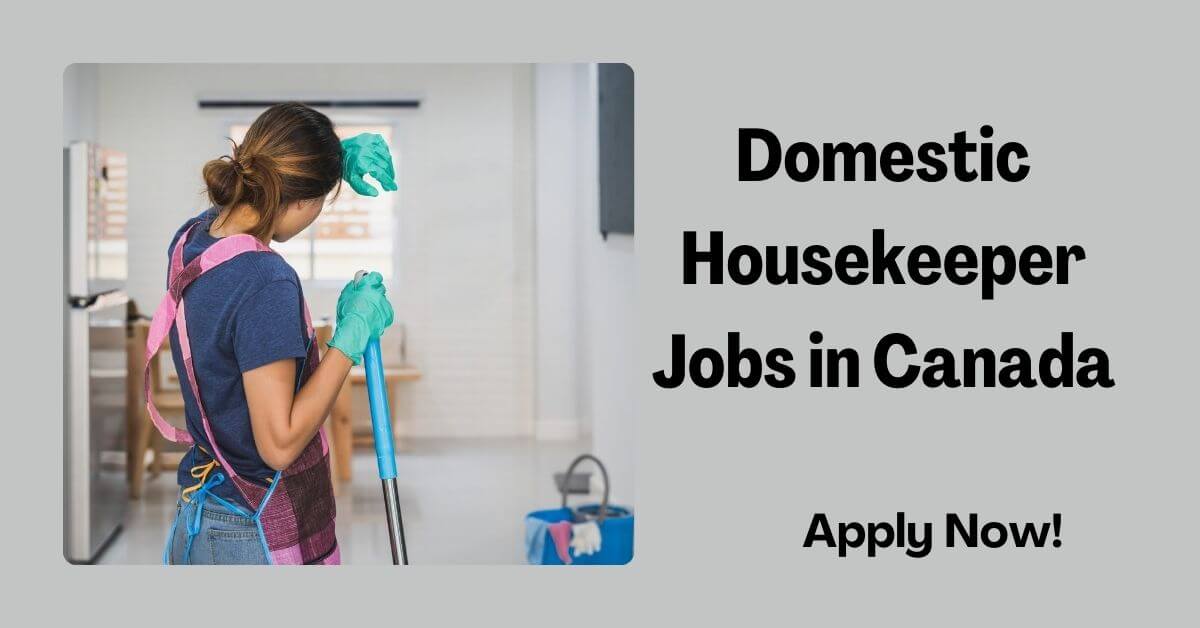 Domestic Housekeeper Jobs in Canada