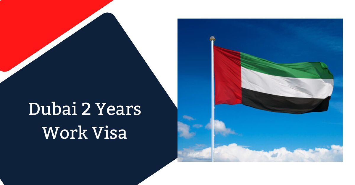 Dubai 2 Years Work Visa