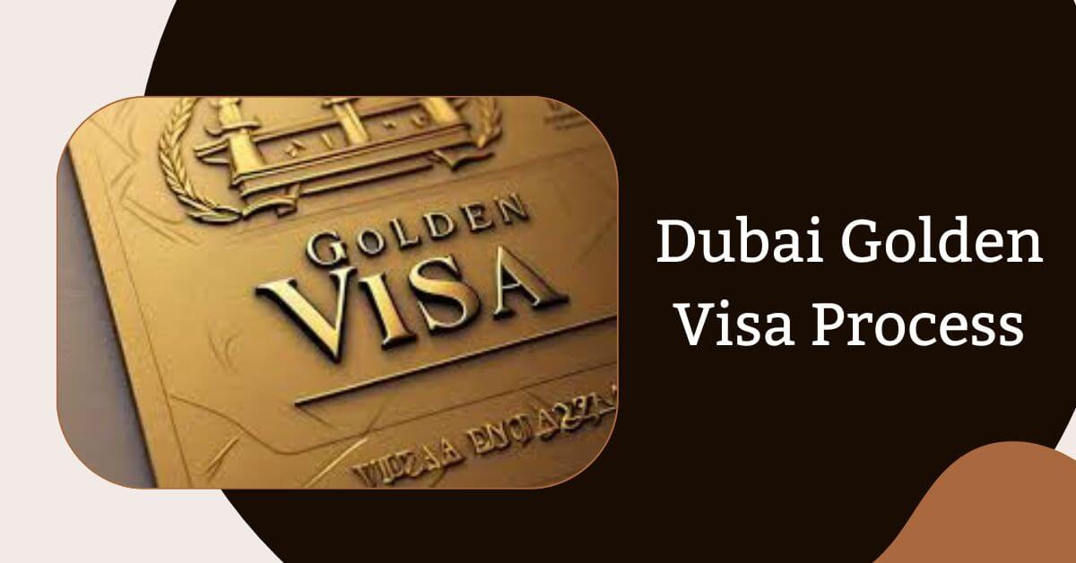 Dubai Golden Visa Process