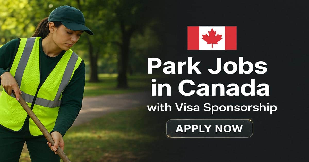 Park Jobs in Canada with Visa Sponsorship