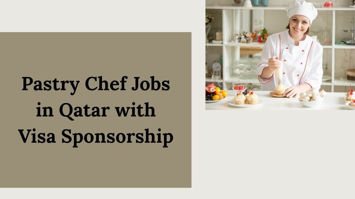 Pastry Chef Jobs in Qatar with Visa Sponsorship