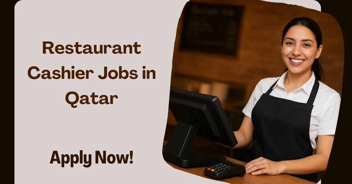 Restaurant Cashier Jobs in Qatar