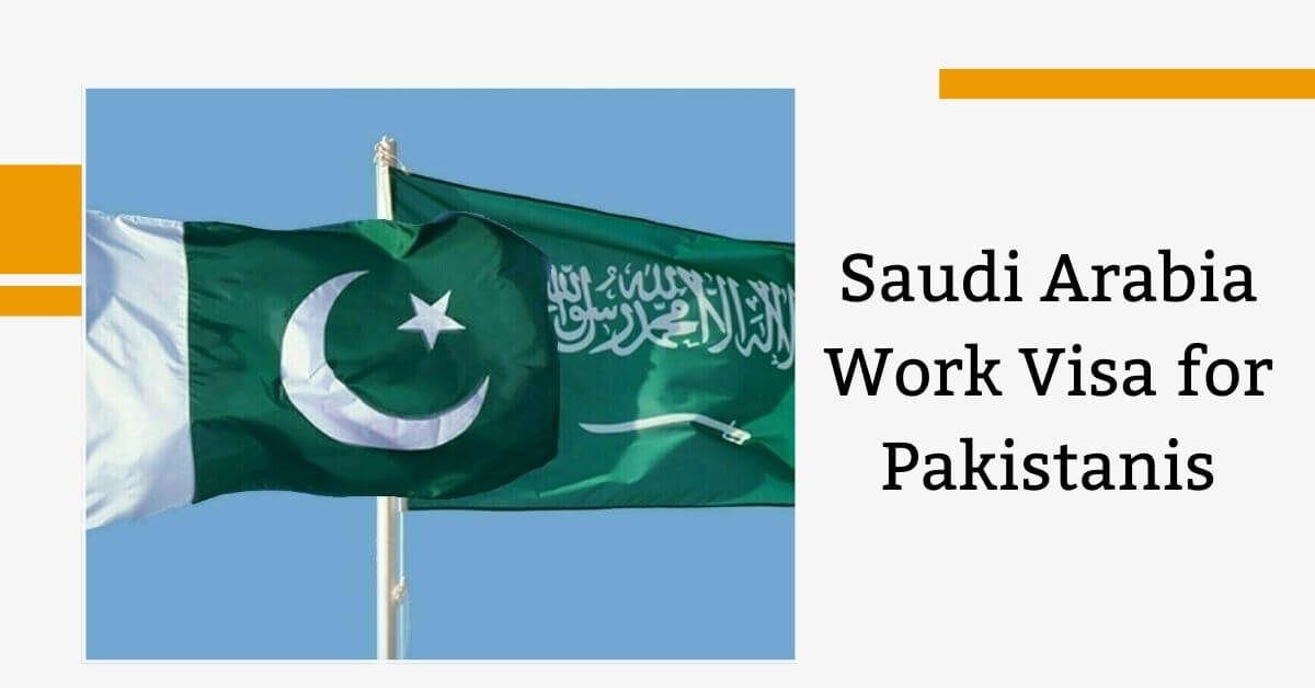 Saudi Arabia Work Visa for Pakistanis