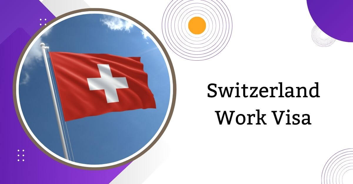 Switzerland Work Visa