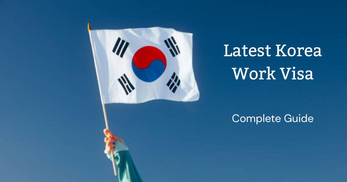 Latest Korea Work Visa