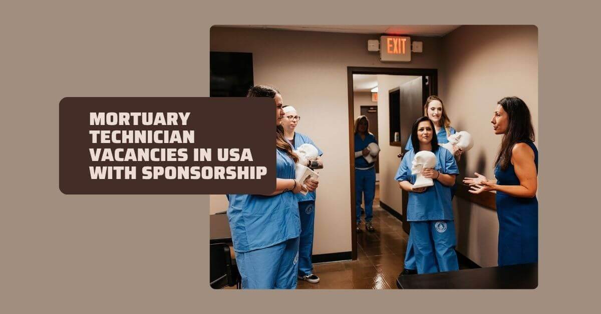Mortuary Technician Vacancies In USA With Sponsorship