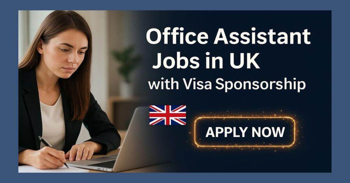 Office Assistant Jobs In UK With Sponsorship